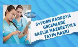 3+1’den Kadroya Geçenlere Sağlık Mazeretiyle Tayin Hakkı