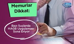 Memurlar Dikkat: Bazı Suçlarda HAGB Uygulaması Sona Eriyor
