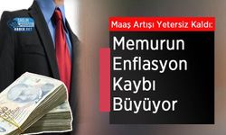 Maaş Artışı Yetersiz Kaldı: Memurun Enflasyon Kaybı Büyüyor