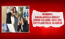 Mobbing Davalarında Dikkat Çeken Gelişme: Gizli Ses Kayıtları Delil Olabilir