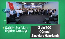Sağlık-Sen’den Eğitim Desteği: 2 bin 700 Öğrenci Sınavlara Hazırlandı