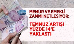 Memur ve Emekli Zammı Netleşiyor: Temmuz Artışı Yüzde 14’e Yaklaştı