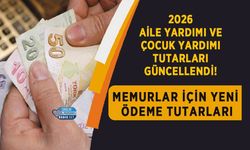 2026 Aile Yardımı ve Çocuk Yardımı Tutarları Güncellendi! Memurlar İçin Yeni Ödeme Tutarları Açıklandı