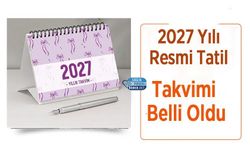 2027 Yılı Resmi Tatil Takvimi Belli Oldu