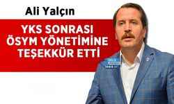 Ali Yalçın YKS Sonrası ÖSYM Yönetimine Teşekkür Etti