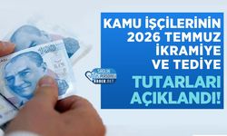 Kamu İşçilerinin 2026 Temmuz İkramiye ve Tediye Tutarları Açıklandı!