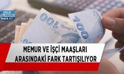 Memur ve İşçi Maaşları Arasındaki Fark Tartışılıyor
