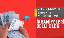 2026 Memur Emeklisi Maaşları ve İkramiyeleri Belli Oldu