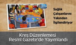 Sağlık Çalışanlarını Yakından İlgilendiriyor: Kreş Düzenlemesi Resmî Gazete’de Yayımlandı