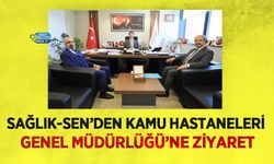 Sağlık-Sen’den Kamu Hastaneleri Genel Müdürlüğü’ne Ziyaret
