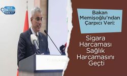 Bakan Memişoğlu’ndan Çarpıcı Veri: Sigara Harcaması Sağlık Harcamasını Geçti