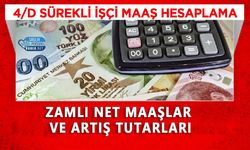 4/D Sürekli İşçi Maaş Hesaplama Tablosu 2026: Zamlı Net Maaşlar ve Artış Tutarları