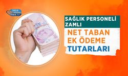 Taban Ek Ödeme Tutarları Temmuz 2026! Sağlık Personeli Zamlı Net Taban Ek Ödeme Tutarları
