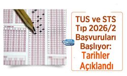 TUS ve STS Tıp 2026/2 Başvuruları Başlıyor: Tarihler Açıklandı