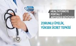 HealthTürkiye Portalı Tartışması Büyüyor: Zorunlu Üyelik, Yüksek Ücret Tepkisi