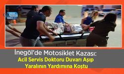 İnegöl’de Motosiklet Kazası: Acil Servis Doktoru Duvarı Aşıp Yaralının Yardımına Koştu