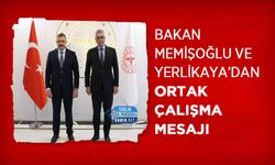 Bakan Memişoğlu ve Yerlikaya’dan Ortak Çalışma Mesajı