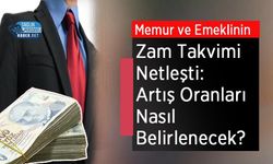 Memur ve Emeklinin Zam Takvimi Netleşti: Artış Oranları Nasıl Belirlenecek?