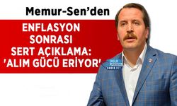 Memur-Sen’den Enflasyon Sonrası Sert Açıklama: 'Alım Gücü Eriyor'