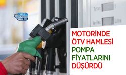 Motorinde ÖTV Hamlesi Pompa Fiyatlarını Düşürdü