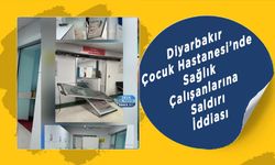 Diyarbakır Çocuk Hastanesi’nde Sağlık Çalışanlarına Saldırı İddiası