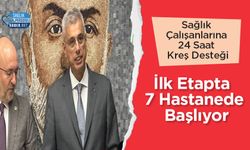 Sağlık Çalışanlarına 24 Saat Kreş Desteği: İlk Etapta 7 Hastanede Başlıyor