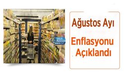 Ağustos Ayı Enflasyonu Açıklandı