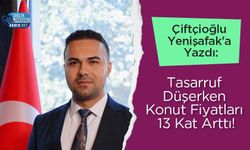 Çiftçioğlu Yenişafak'a Yazdı: Tasarruf Düşerken Konut Fiyatları 13 Kat Arttı!