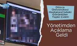 Düzce Üniversitesi Hastanesi’ndeki Görüntüler Tepki Çekti: Yönetimden Açıklama Geldi