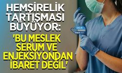 Hemşirelik Tartışması Büyüyor: 'Bu Meslek Serum ve Enjeksiyondan İbaret Değil'