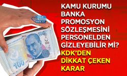 Kamu Kurumu Banka Promosyon Sözleşmesini Personelden Gizleyebilir mi? KDK’den Dikkat Çeken Karar