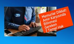Memurlar Dikkat: Amir Karşısında Bilinmesi Gereken 7 Temel Hak
