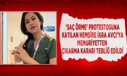 'Saç Örme' Protestosuna Katılan Hemşire İkra Avcı’ya Memuriyetten Çıkarma Kararı Tebliğ Edildi