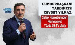 Cevdet Yılmaz: Sağlık Hizmetlerinden Memnuniyet Yüzde 69,4’e Ulaştı