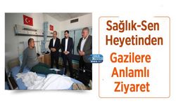 Sağlık-Sen Heyetinden Gazilere Anlamlı Ziyaret