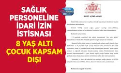 15 Ekim İdari İzninde Sağlık Personeli İçin İstisna: 8 Yaş Altı Çocuk Kapsam Dışında