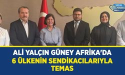 Memur-Sen Başkanı Ali Yalçın Güney Afrika'da: 6 Ülkenin Sendika Temsilcileriyle Görüştü