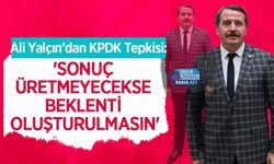 Ali Yalçın’dan KPDK Tepkisi: 'Sonuç Üretmeyecekse Beklenti Oluşturulmasın'