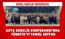 Genç Sağlık Sendikası Asya Gençlik Konferansı’nda Türkiye’yi Temsil Ediyor