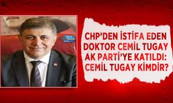 CHP’den İstifa Eden Doktor Cemil Tugay AK Parti’ye Katıldı: Cemil Tugay Kimdir?