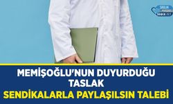 Memişoğlu'nun Duyurduğu Taslak Sendikalarla Paylaşılsın Talebi