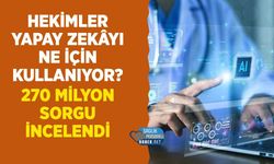 Hekimler Yapay Zekâyı Ne İçin Kullanıyor? 270 Milyon Sorgu İncelendi