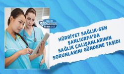 Hürriyet Sağlık-Sen Şanlıurfa’da Sağlık Çalışanlarının Sorunlarını Gündeme Taşıdı