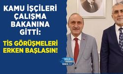 Kamu İşçileri Çalışma Bakanına Gitti: TİS Görüşmeleri Erken Başlasın!