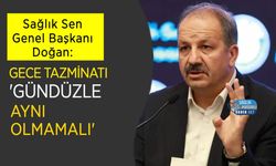 Sağlık-Sen'den Gece Nöbeti Ücretleri İçin Yeni Talep: 'Gündüzle Aynı Olmamalı'