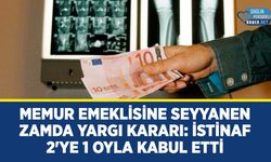 Memur Emeklisine Seyyanen Zamda Yargı Kararı: İstinaf 2'ye 1 Oyla Kabul Etti