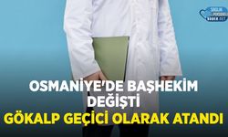 Osmaniye Eğitim ve Araştırma Hastanesi'nde Doç. Dr. Fatih Gökalp Başhekim Oldu