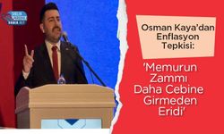 Osman Kaya’dan Enflasyon Tepkisi: 'Memurun Zammı Daha Cebine Girmeden Eridi'