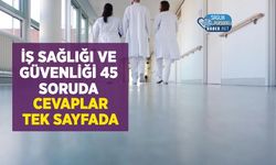 Sağlık Çalışanları İçin İSG Rehberi: 45 Soruda Hangi Cevaplar Var?
