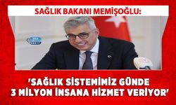 Sağlık Bakanı Memişoğlu: 'Sağlık Sistemimiz Günde 3 Milyon İnsana Hizmet Veriyor'
